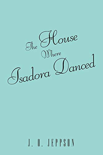 Imagen de archivo de The House Where Isadora Danced a la venta por Chiron Media