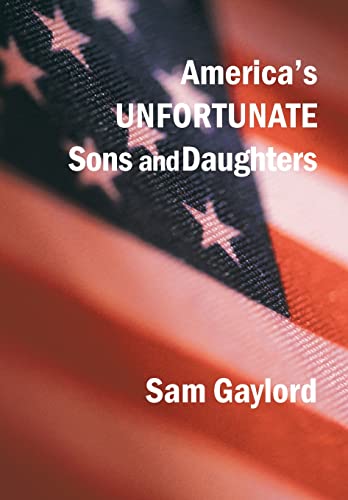 Stock image for America's Unfortunate Sons and Daughters for sale by Lucky's Textbooks