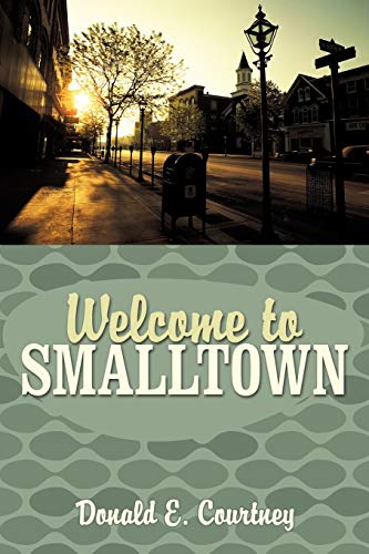 Stock image for Welcome to Smalltown for sale by Lucky's Textbooks