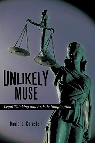 Stock image for Unlikely Muse: Legal Thinking and Artistic Imagination for sale by Chiron Media