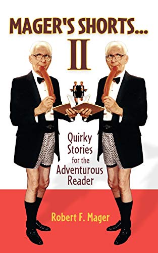 Mager's Shorts II: Quirky Stories for the Adventurous Reader (9781449035372) by Mager, Robert. F.