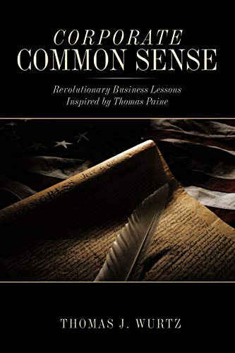 Imagen de archivo de Corporate Common Sense: Revolutionary Business Lessons Inspired by Thomas Paine a la venta por Solomon's Mine Books