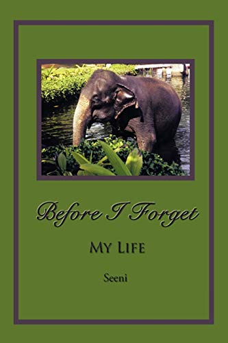 Before I Forget: My Life - Seeni