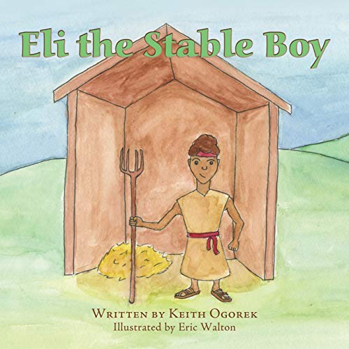 Stock image for Eli the Stable Boy for sale by AwesomeBooks