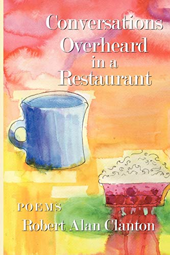 Stock image for Conversations Overheard in a Restaurant: Poems for sale by Wonder Book
