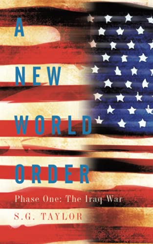 Imagen de archivo de A New World Order: Phase One: The Iraq War a la venta por Solomon's Mine Books