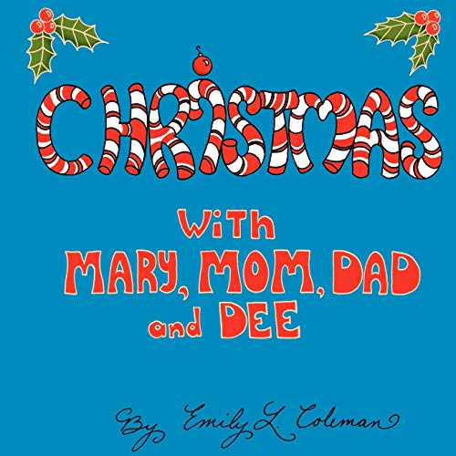 Christmas With Mary, Mom, Dad, and Dee (9781449045012) by Coleman, Emily