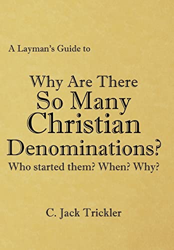 9781449045784: A Layman's Guide to: Why Are There So Many Christian Denominations?