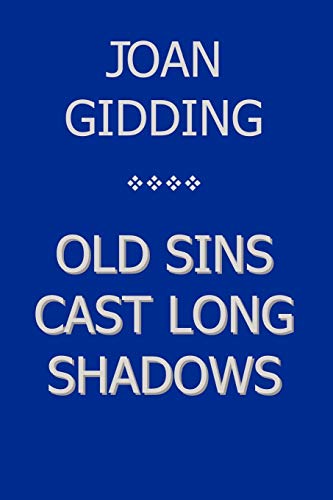 9781449046200: Old Sins Cast Long Shadows