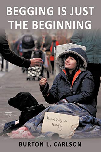 Stock image for Begging Is Just The Beginning for sale by Chiron Media