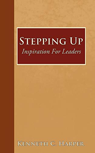 Stock image for Stepping Up: Inspiration For Leaders for sale by Lucky's Textbooks