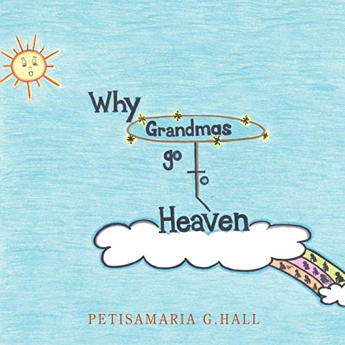 Beispielbild fr Why Grandmas Go to Heaven zum Verkauf von SecondSale