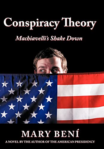 Conspiracy Theory: Machiavelli's Shake Down - Mary Beni