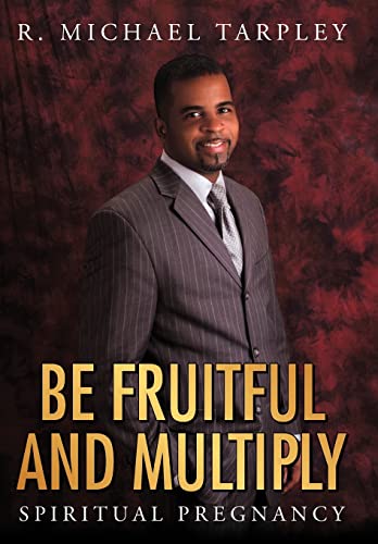 Stock image for Be Fruitful and Multiply: Spiritual Pregnancy for sale by Lucky's Textbooks
