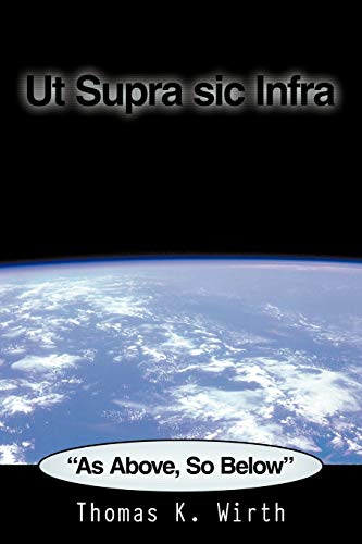 Stock image for Ut Supra sic Infra: As Above, So Below for sale by Lucky's Textbooks