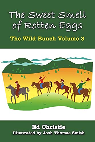 Stock image for The Sweet Smell of Rotten Eggs: The Wild Bunch Volume 3 for sale by Lucky's Textbooks