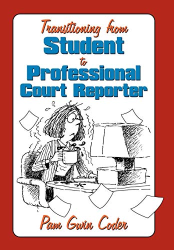 9781449057176: Transitioning from Student to Professional Court Reporter