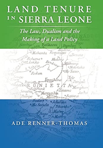 Imagen de archivo de Land Tenure in Sierra Leone: The Law, Dualism and the Making of a Land Policy a la venta por Lucky's Textbooks