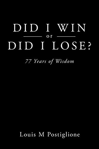 Stock image for Did I Win or Did I Lose?: 77 Years of Wisdom for sale by Chiron Media