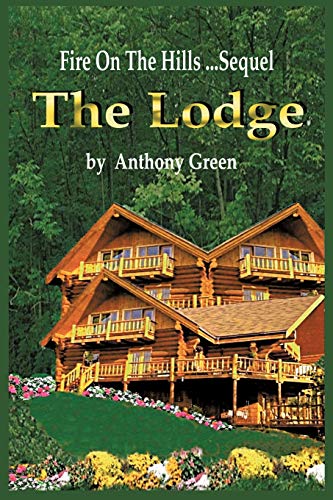 The Lodge: Fire on the hills . . . Sequel (9781449062989) by Green, Anthony
