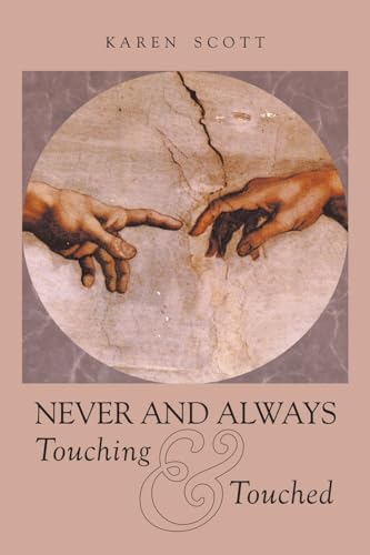Never and Always Touching & Touched (9781449063009) by Scott, Karen
