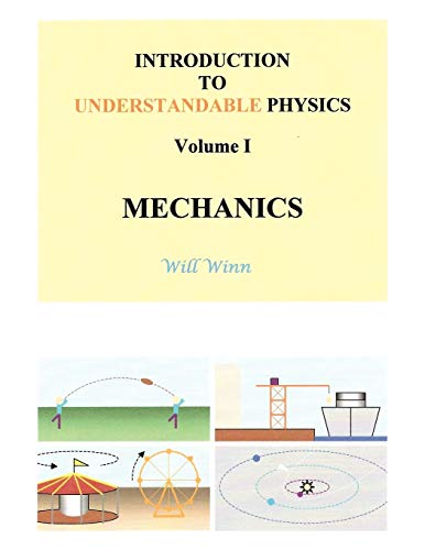 9781449063337: Introduction to Understandable Physics: Volume I - Mechanics: 1