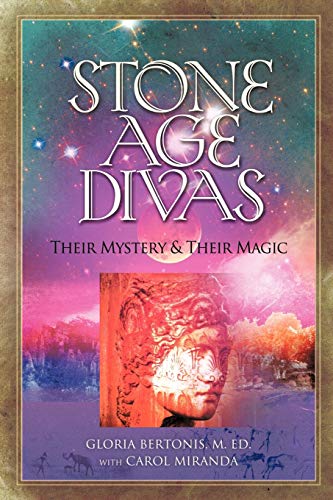 9781449064181: Stone Age Divas: Their Mystery and Their Magic