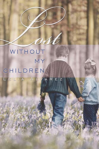 Stock image for Lost Without My Children for sale by Chiron Media