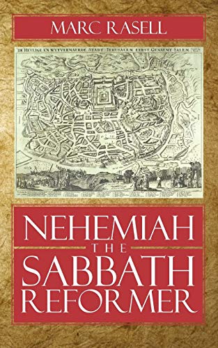 9781449066772: Nehemiah the Sabbath Reformer