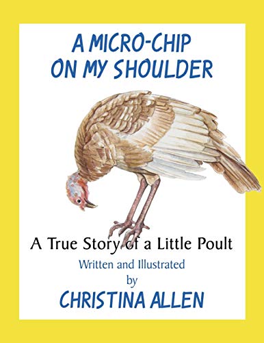 Stock image for A Micro-Chip on My Shoulder: A True Story of a Little Poult for sale by Chiron Media