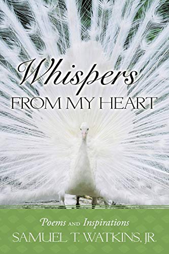 Stock image for Whispers from My Heart: Poems and Inspirations for sale by The Maryland Book Bank