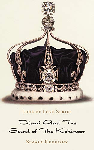 9781449073404: Lore of Love Series: Bismi And The Secret of The Kohinoor