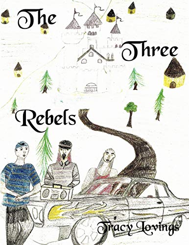 The Three Rebels (9781449074616) by Tracy