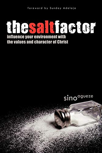 Stock image for The Salt Factor: Influence your environment with the values and character of Christ for sale by Lucky's Textbooks