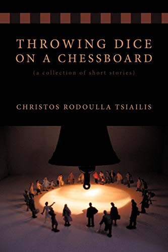 9781449081119: Throwing Dice on a Chessboard: (a collection of short stories)