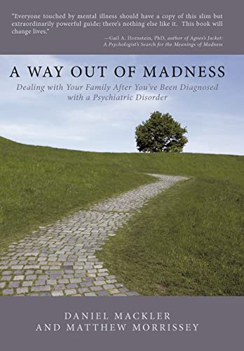 Beispielbild fr A Way Out of Madness: Dealing with Your Family After You've Been Diagnosed with a Psychiatric Disorder zum Verkauf von BooksRun