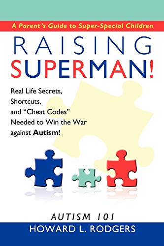 Stock image for Raising Superman!: Autism 101 for sale by WorldofBooks