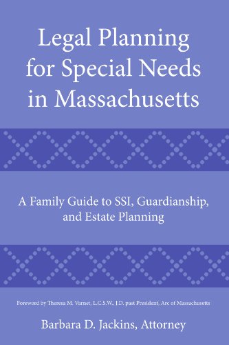 Beispielbild fr Legal Planning For Special Needs In Massachusetts: A Family Guide To Ssi, Guardianship, And Estate Planning zum Verkauf von SecondSale