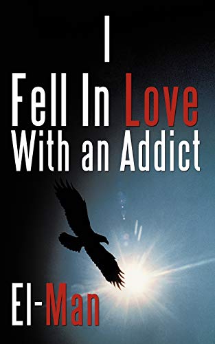 Stock image for I Fell in Love with an Addict for sale by Chiron Media