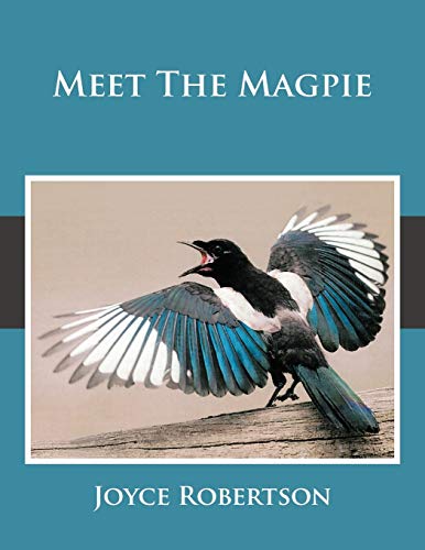 Meet the Magpie (9781449087913) by Robertson, Joyce