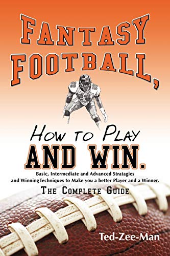 Stock image for Fantasy Football, How to Play and Win The Complete Guide for sale by PBShop.store US