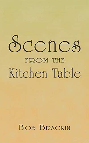 Stock image for Scenes From the Kitchen Table for sale by Lucky's Textbooks
