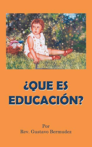 9781449091163: Que Es Educacin? (Spanish Edition)