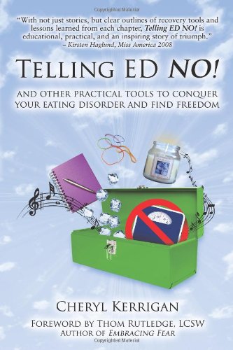 Beispielbild fr Telling ED NO! and Other Practical Tools to Conquer Your Eating Disorder and Find Freedom zum Verkauf von Better World Books