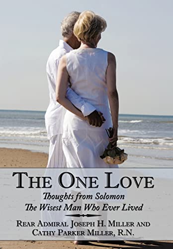 9781449092603: The One Love: Rear Admiral Joseph H. Miller and Cathy Parker Miller, Rn: Thoughts from Solomon