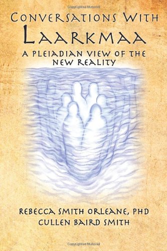 9781449093235: Conversations With Laarkmaa: A Pleiadian View of the New Reality