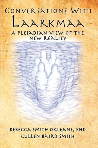 9781449093242: Conversations With Laarkmaa: A Pleiadian View of the New Reality