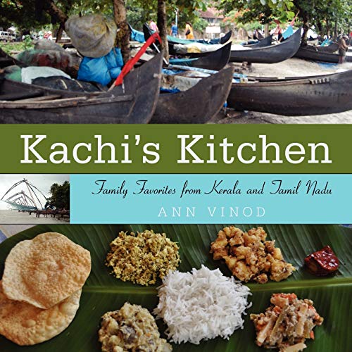 

Kachi's Kitchen : Family Favorites from Kerala and Tamil Nadu