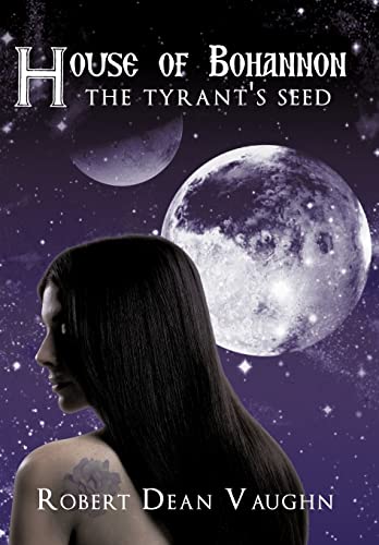 Beispielbild fr House of Bohannon: The Tyrant's Seed zum Verkauf von Lucky's Textbooks