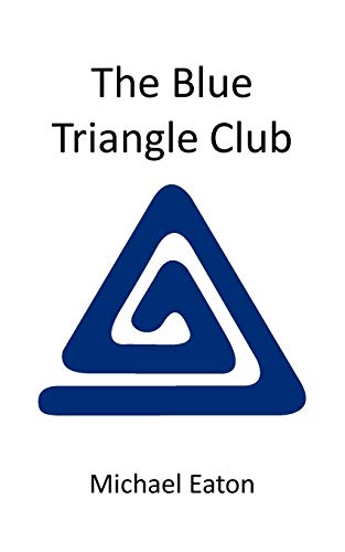The Blue Triangle Club (9781449096564) by Eaton, Michael